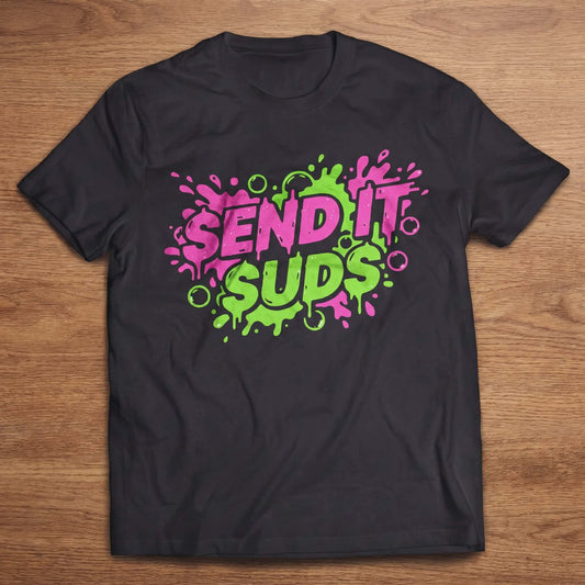 SEND IT SUDS | APPAREL COMING SOON